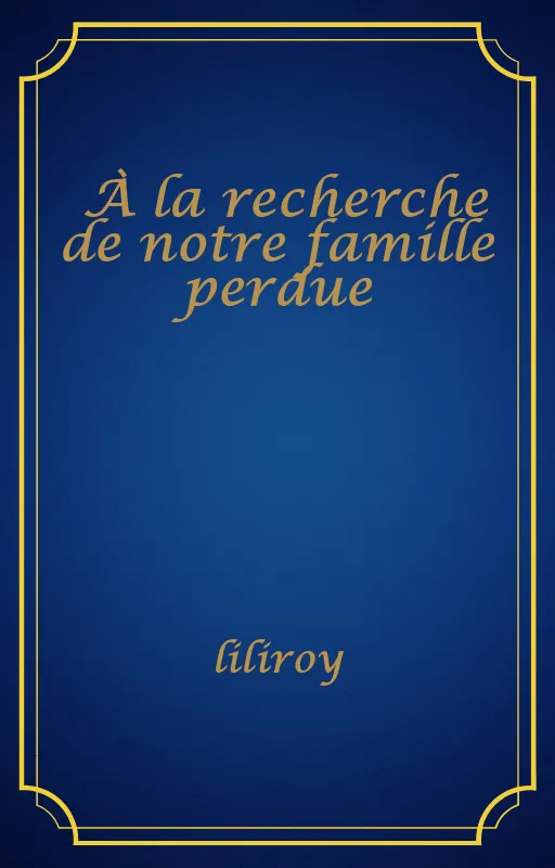 À la recherche de notre famille perdue