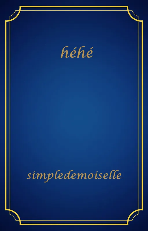 héhé