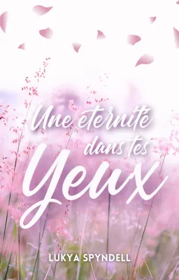Une éternité dans tes Yeux