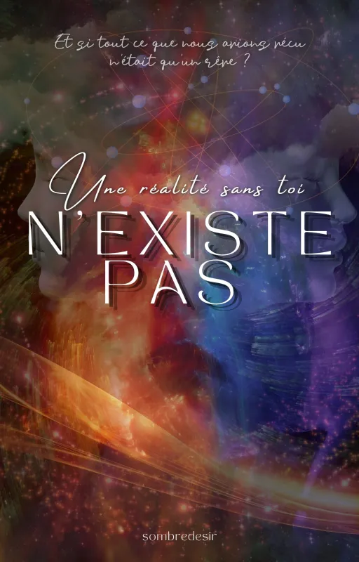 Une réalité sans toi n’existe pas