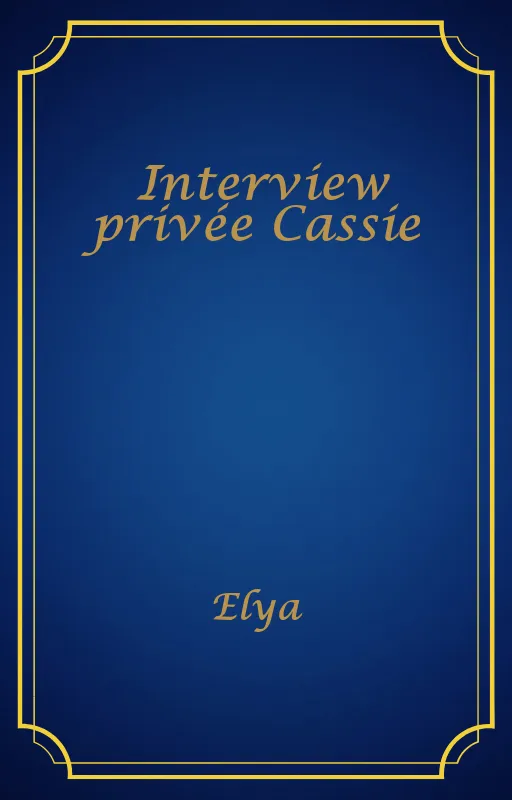 Interview privée Cassie
