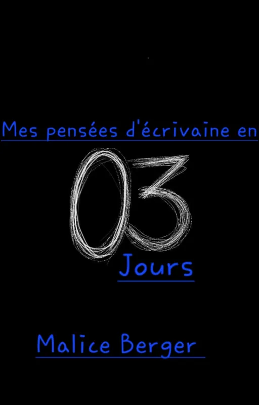 Mes pensées d'écrivaine en 3 jours
