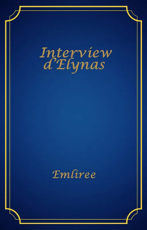 Interview d’Elynas