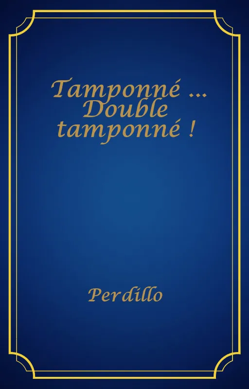 Tamponné ... Double tamponné !