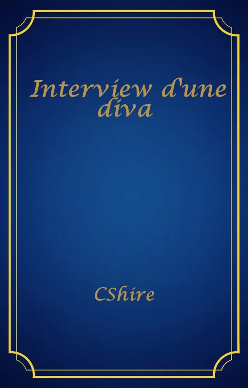 Interview d'une diva