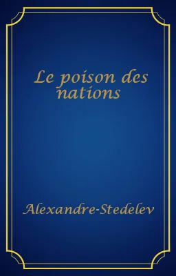 Le poison des nations