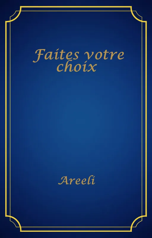 Faites votre choix