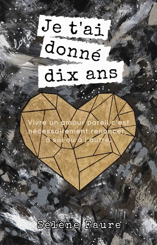Je t'ai donné dix ans – extrait