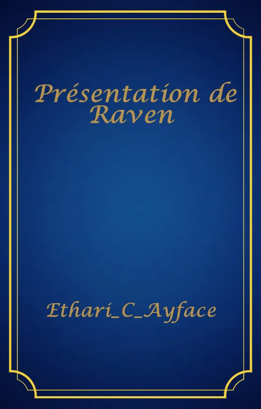 Présentation de Raven