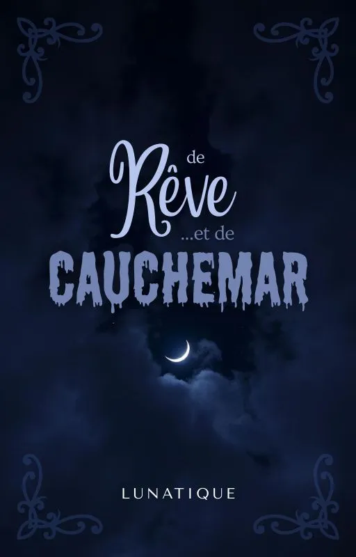 de Rêve... et de Cauchemar