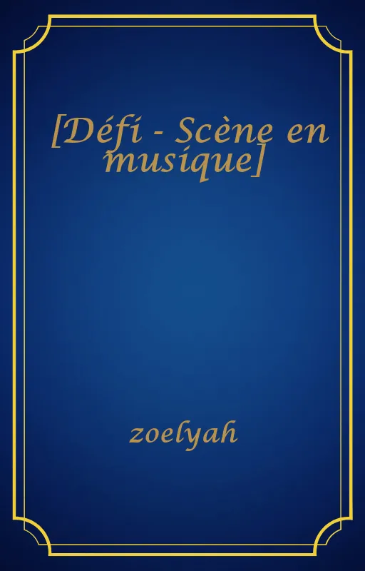 [Défi - Scène en musique]