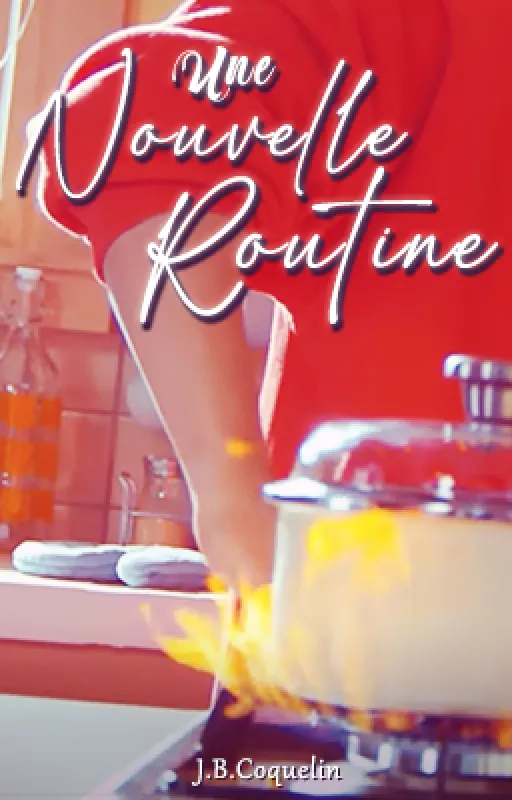 🔥☀️ • Une Nouvelle Routine