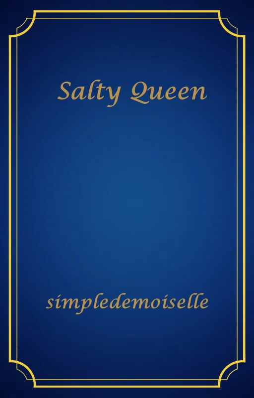 Salty Queen