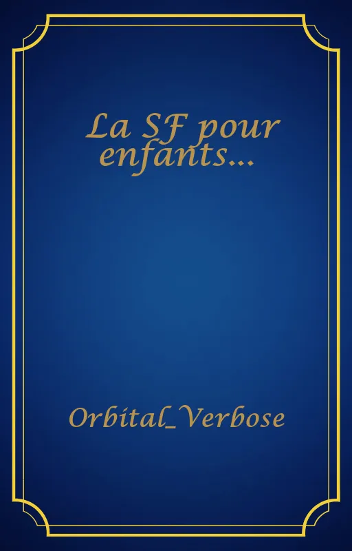 La SF pour enfants...