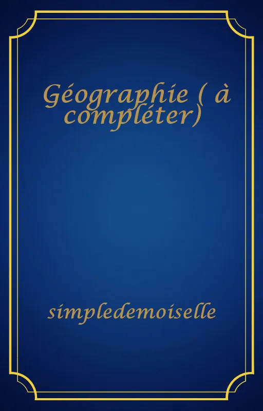 Géographie ( à compléter)