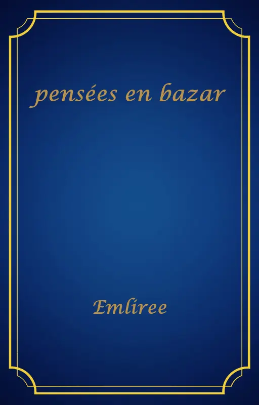 pensées en bazar