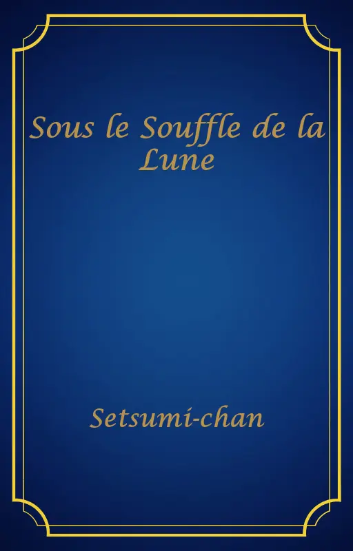 Sous le Souffle de la Lune