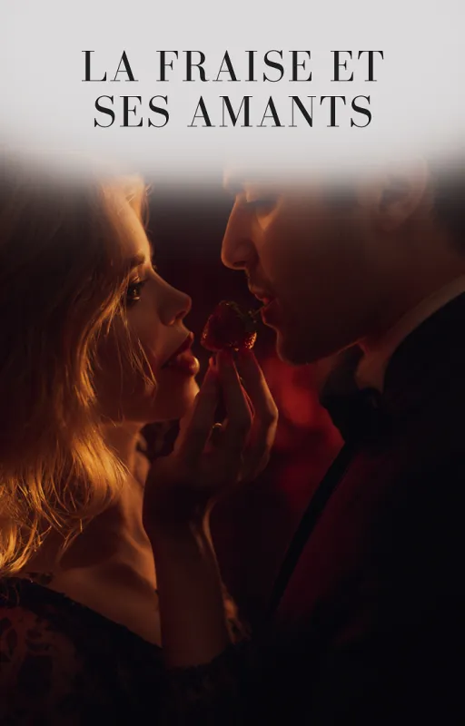 La Fraise et ses Amants