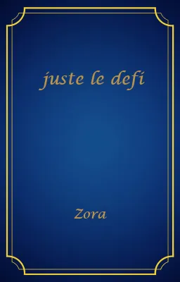 juste le defi