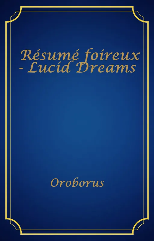 Résumé foireux - Lucid Dreams