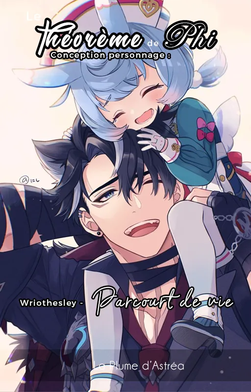 Conception personnage : Wriothesley - Parcourt de vie