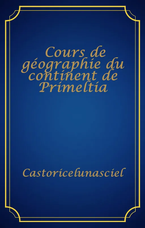 Cours de géographie du continent de Primeltia