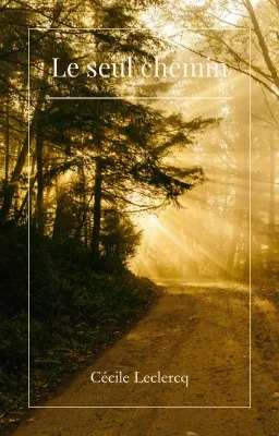 Le seul chemin