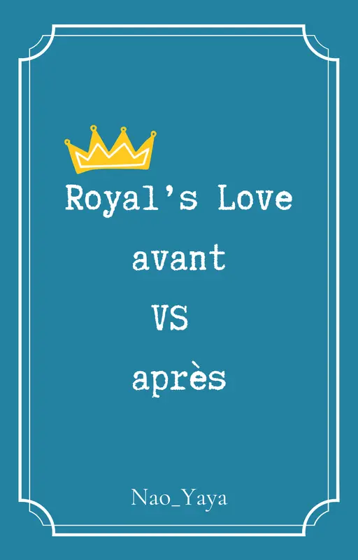 Royal’s Love, avant vs après