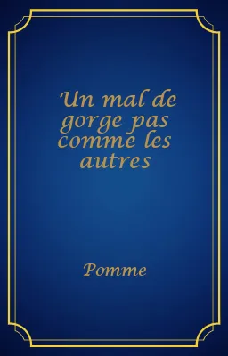 Un mal de gorge pas comme les autres