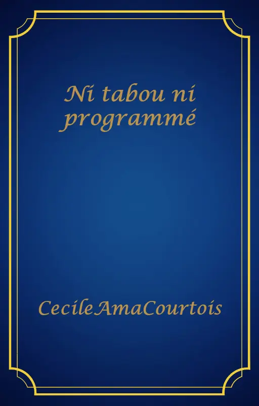 Ni tabou ni programmé
