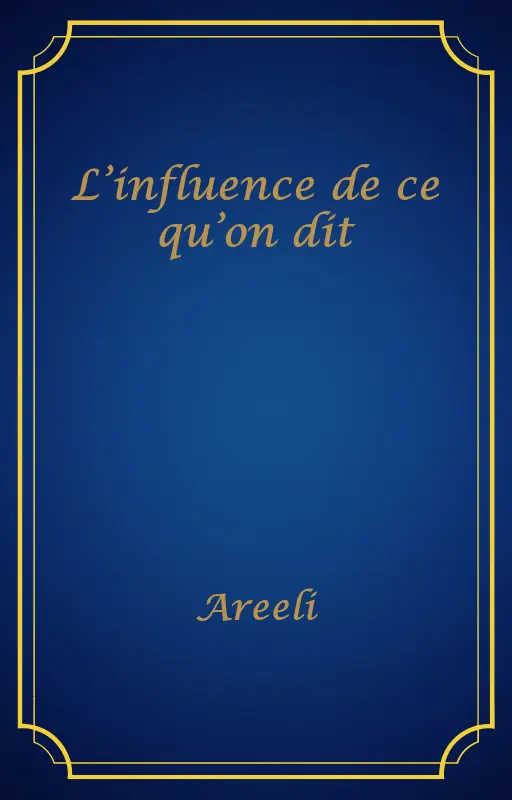 L’influence de ce qu’on dit