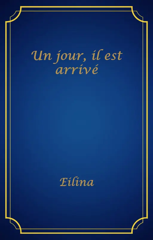 Un jour, il est arrivé