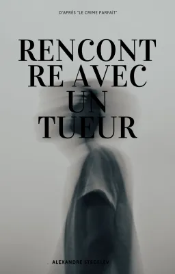 Rencontre avec un tueur