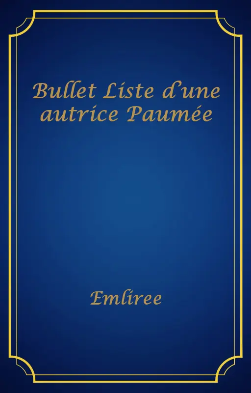 Bullet Liste d’une autrice Paumée