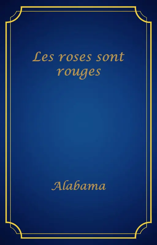 Les roses sont rouges