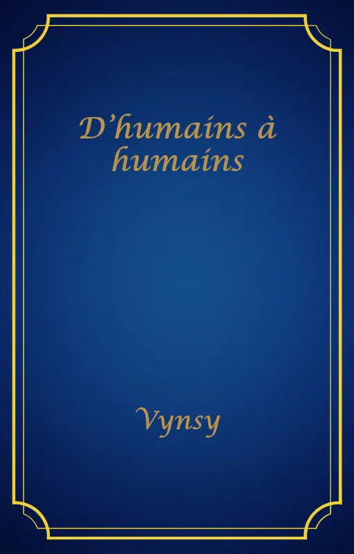 D’humains à humains
