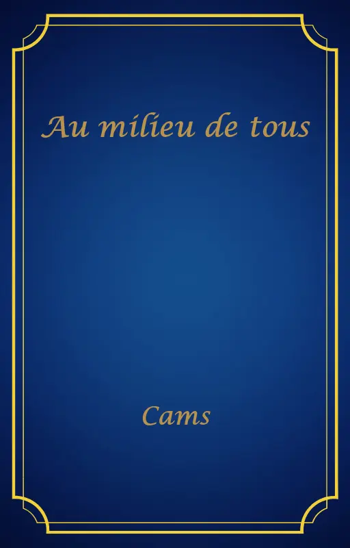 Au milieu de tous