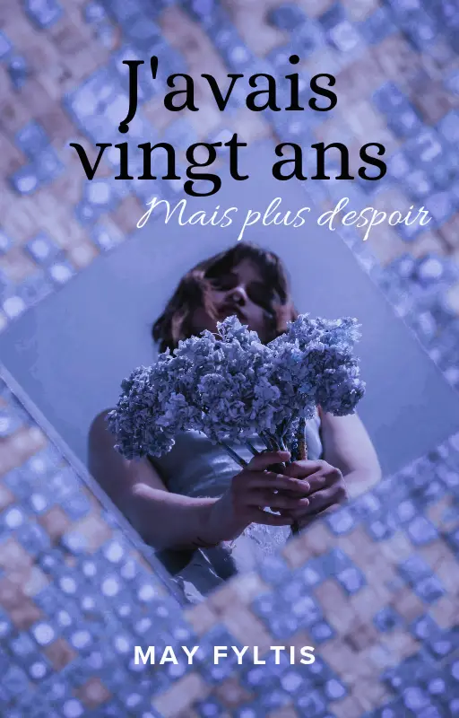 J'avais vingt ans mais plus d'espoir