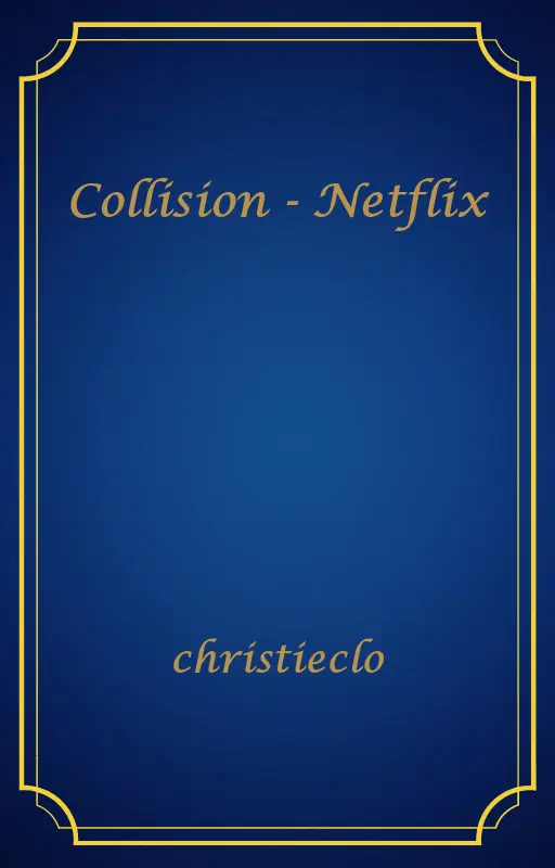 Collision - Netflix