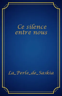 Ce silence entre nous