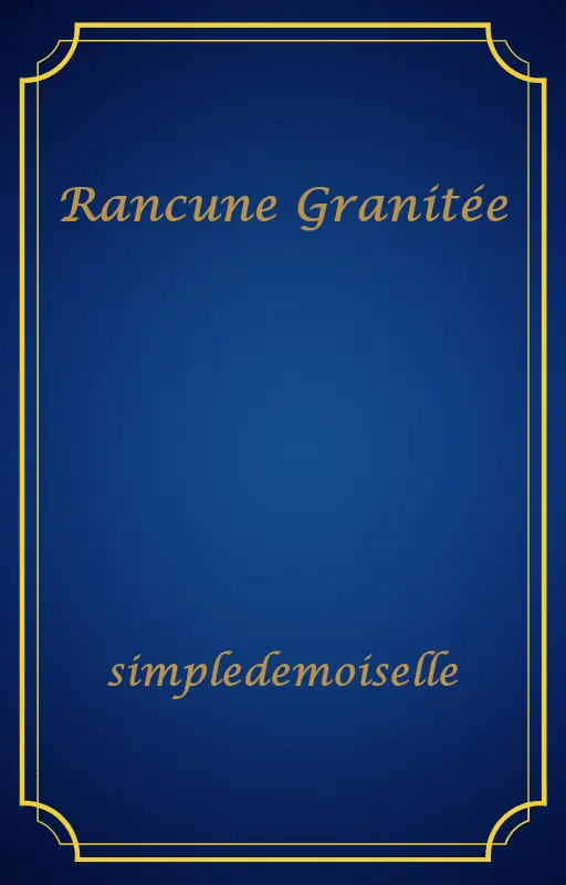 Rancune Granitée