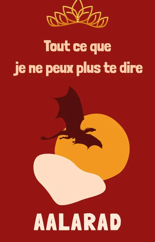 Tout ce que je ne peux plus te dire