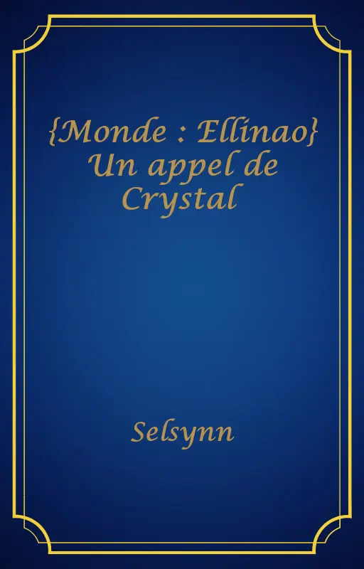 {Monde : Ellinao} Un appel de Crystal