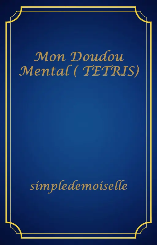 Mon Doudou Mental ( TETRIS)