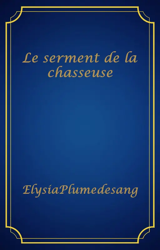 Le serment de la chasseuse