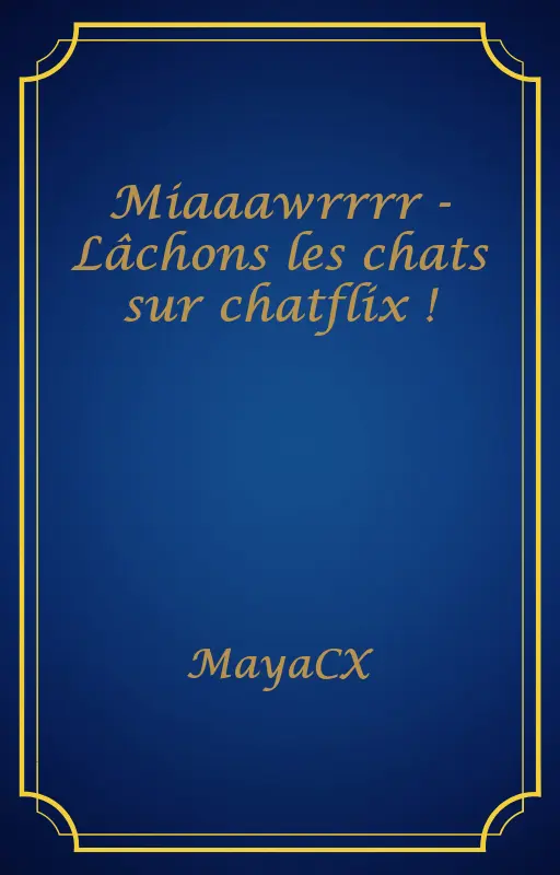 Miaaawrrrr - Lâchons les chats sur chatflix !