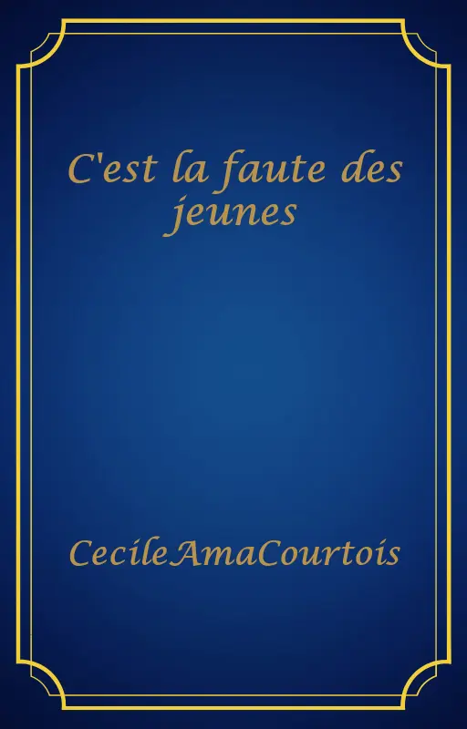 C'est la faute des jeunes