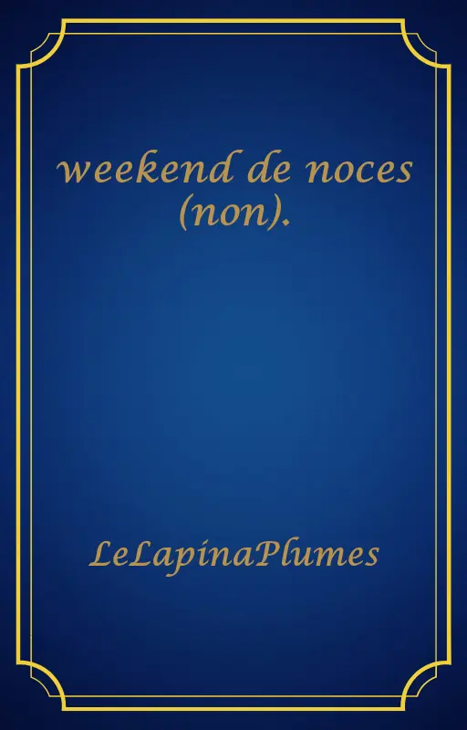 weekend de noces (non).