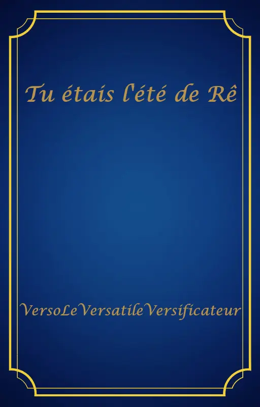 Tu étais l'été de Rê
