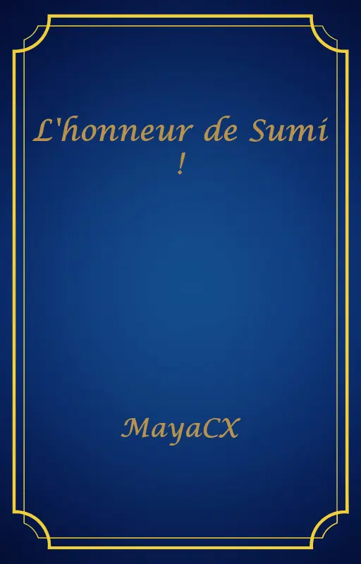L'honneur de Sumi !